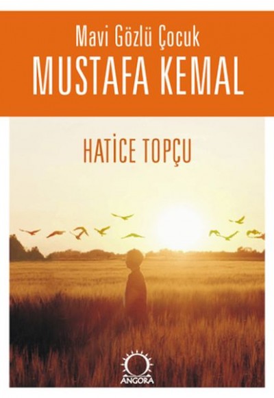 Mavi Gözlü Çocuk Mustafa Kemal
