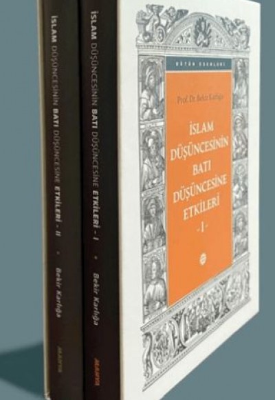 İslam Düşüncesinin Batı Düşüncesine Etkileri (2 Cilt Takım)