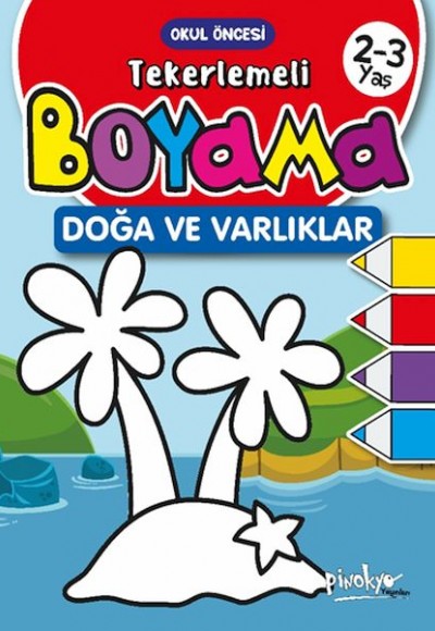 Tekerlemeli Boyama Doğa ve Varlılar 2-3 Yaş