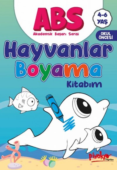 ABS 4-6 Yaş Hayvanlar Boyama Kitabım