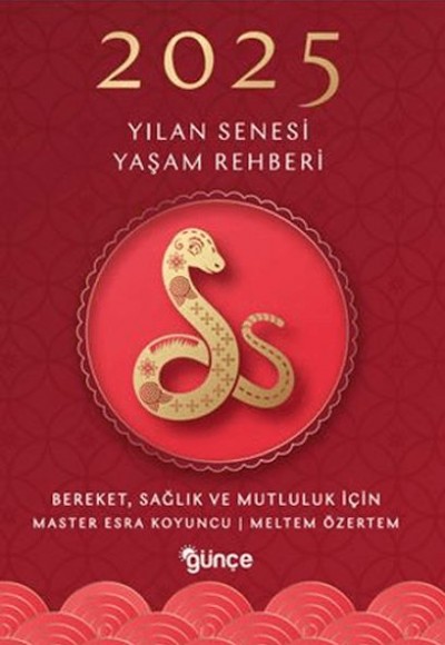 2025 Yılan Senesi Yaşam Rehberi