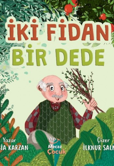 İki Fidan Bir Dede