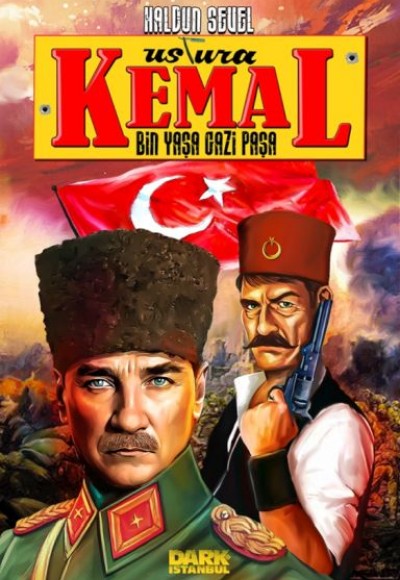 Ustura Kemal – Bin Yaşa Gazi Paşa