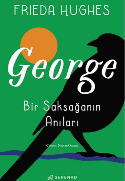 George: Bir Saksağanın Anıları