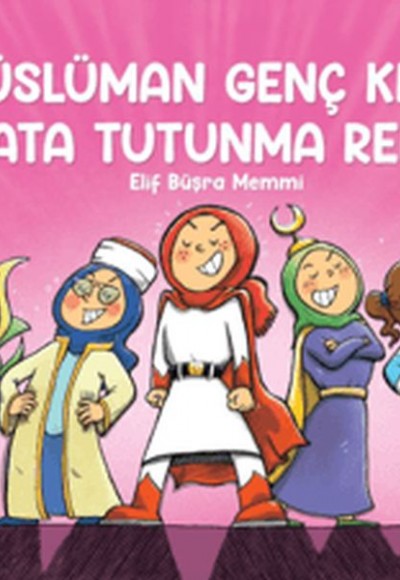 Müslüman Genç Kızın Hayata Tutunma Rehberi Müslüman Genç Kızın Hayata Tutunma Rehberi