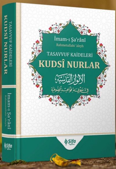 Tasavvuf Kâideleri; Kudsi Nurlar