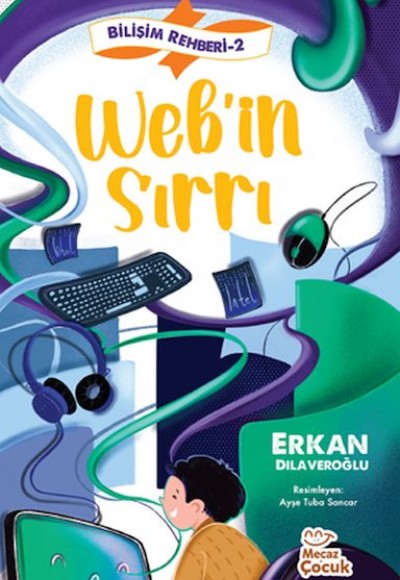 Bilişim Rehberi 2 - Web’in Sırrı