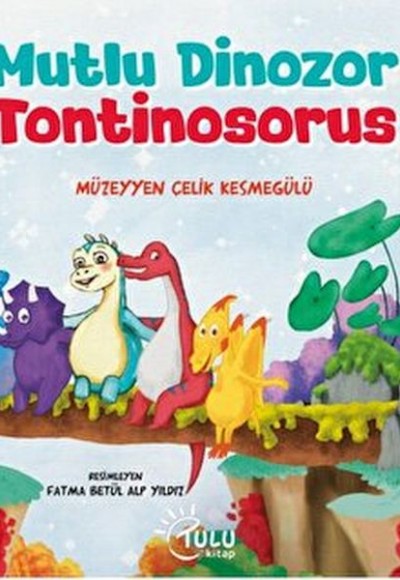 Mutlu Dinozor Tontinosoruz