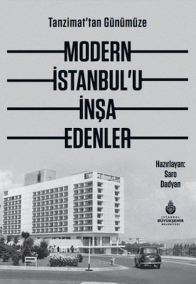 Modern İstanbul'U İnşa Edenler