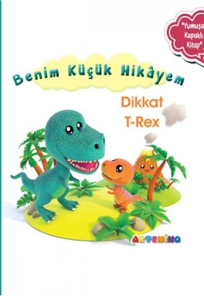 Benim Küçük Hikâyem Dikkat T-Rex
