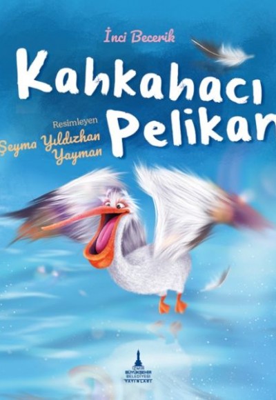 Kahkahacı Pelikan