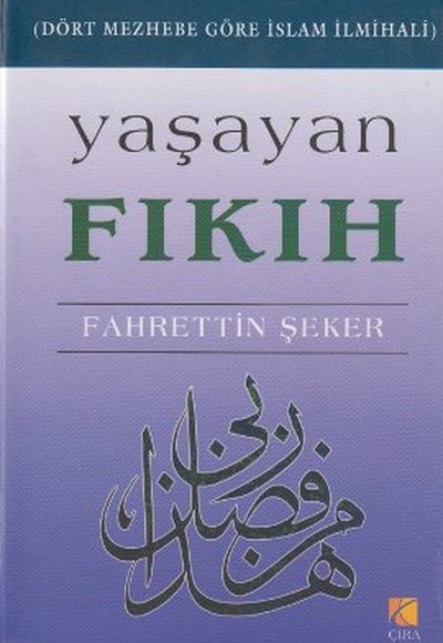 Yaşayan Fıkıh  Dört Mezhebe Göre İslam İlmihali