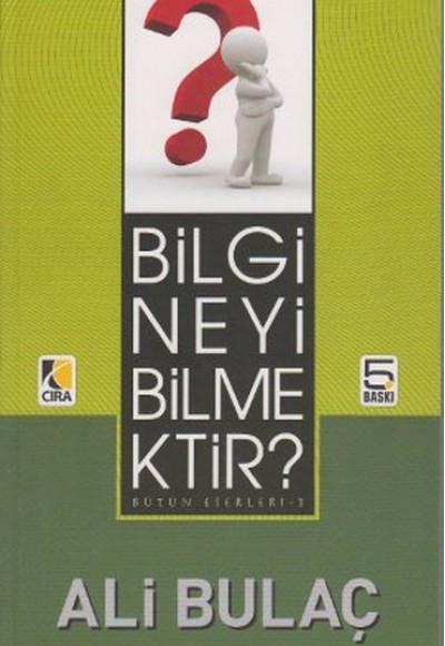 Bilgi Neyi Bilmektir?