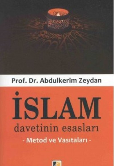 İslam Davetinin Esasları  Metod ve Vasıtaları