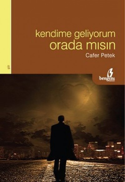 Kendime Geliyorum Orada Mısın