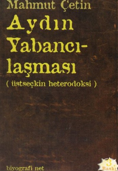 Aydın Yabancılaşması  Üstseçkin Heterodoksi