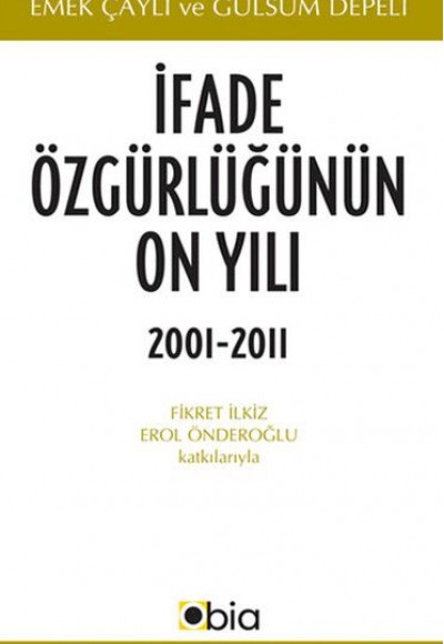 İfade Özgürlüğünün On Yılı, 2001-2011