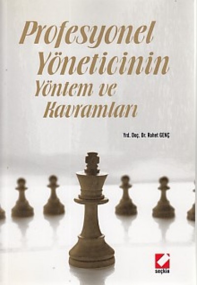 Profesyonel Yöneticinin Yöntem ve Kavramları