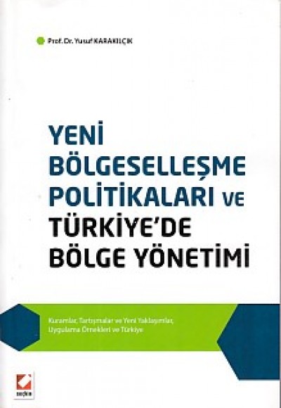 Yeni Bölgeselleşme Politikaları ve Türkiye'de Bölge Yönetimi