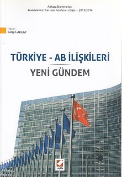 Türkiye-AB İlişkileri / Yeni Gündem