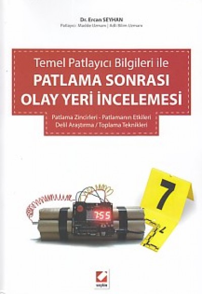 Temel Patlayıcı Bilgileri ile Patlama Sonrası Olay Yeri İncelemesi