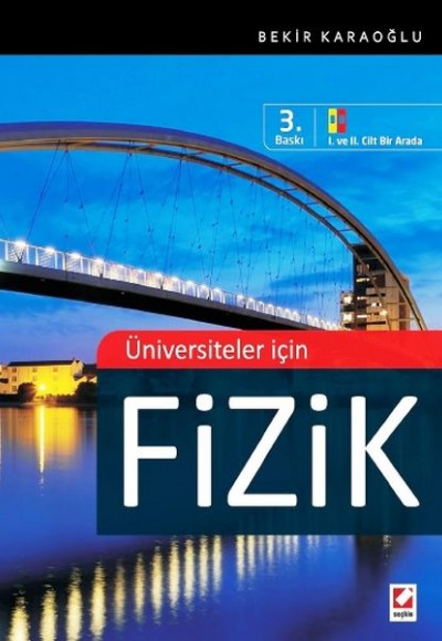 Üniversiteler için Fizik (1. ve 2. Cilt Bir Arada)