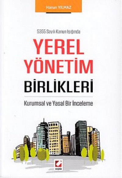 5355 Sayılı Kanun Işığında Yerel Yönetim Birlikleri