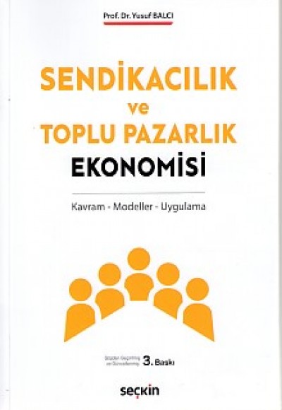 Sendikacılık ve Toplu Pazarlık Ekonomisi