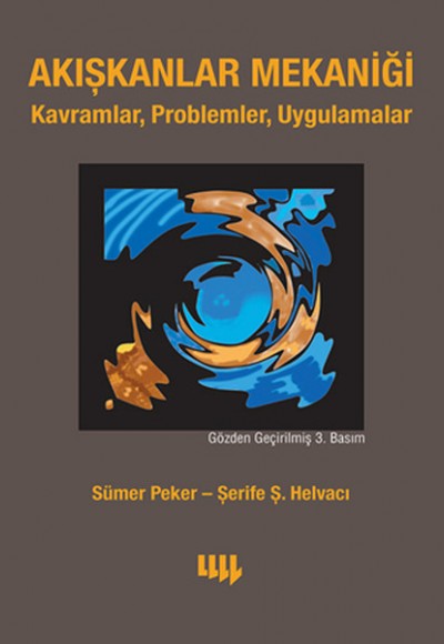 Akışkanlar Mekaniği: Kavramlar, Problemler, Uygulamalar (CD ilaveli)