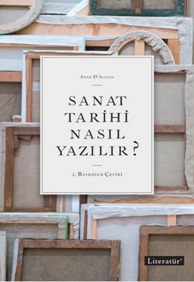 Sanat Tarihi Nasıl Yazılır ?