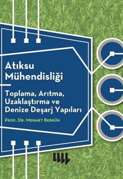 Atıksu Mühendisliği Toplama, Arıtma, Uzaklaştırma ve Denize Deşarj Yapıları