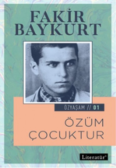 Özyaşam 1 - Özüm Çocuktur