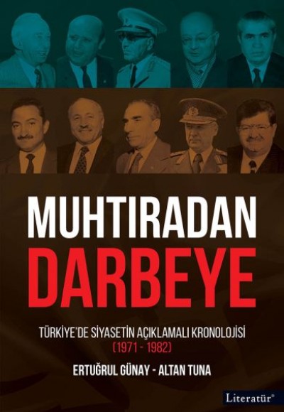 Muhtıradan Darbeye - Türkiye’de Siyasetin Açıklamalı Kronolojisi 1971-1982