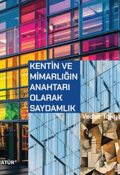 Kentin ve Mimarlığın Anahtarı Olarak Saydamlık