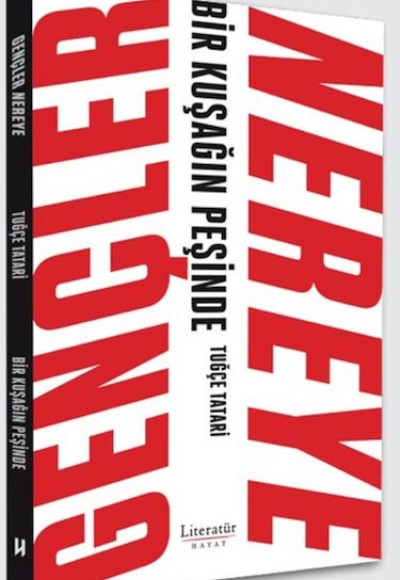 Gençler Nereye - Bir Kuşağın Peşinde Gençler Nereye - Bir Kuşağın Peşinde