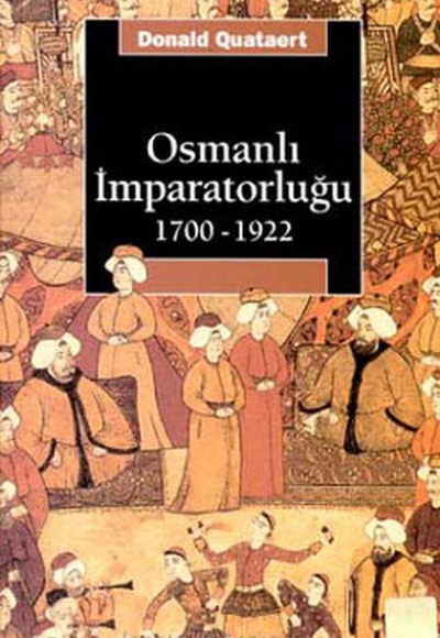 Osmanlı İmparatorluğu 1700-1922