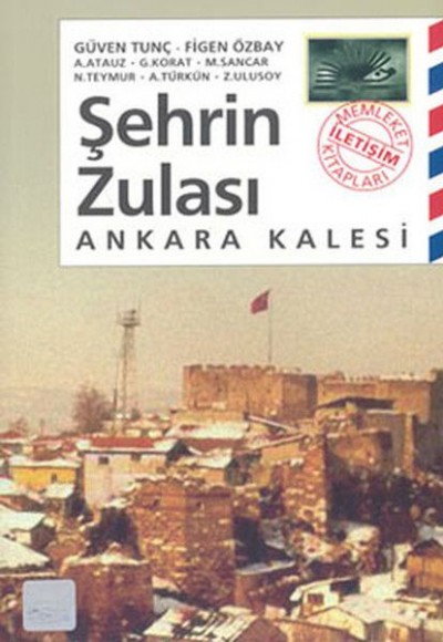 Şehrin Zulası - Ankara Kalesi