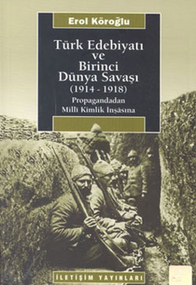 Türk Edebiyatı ve Birinci Dünya Savaşı (1914-1918)
