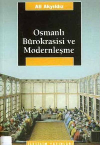 Osmanlı Bürokrasisi ve Modernleşme