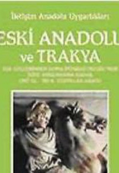 Eski Anadolu ve Trakya 2 / Ege Göçlerinden Roma İmparatorluğu'nun İkiye Ayrılmasına Kadar (MÖ 12. -