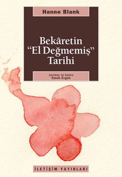 Bekaretin El Değmemiş Tarihi