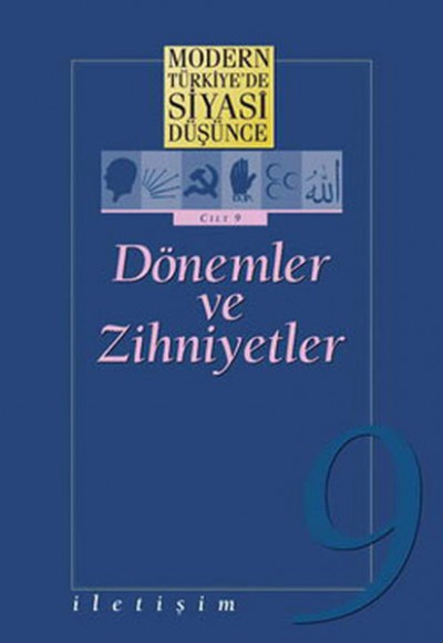 9 - Dönemler ve Zihniyetler (Ciltli) / Modern Türkiye'de Siyasi Düşünce