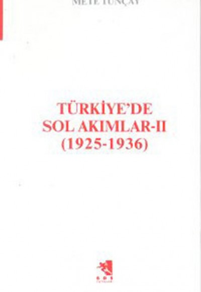 Türkiye'de Sol Akımlar 1925-1936 Cilt:2