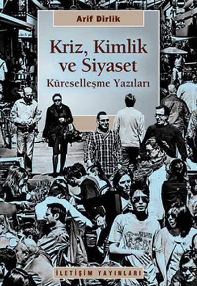 Kriz Kimlik ve Siyaset  Küreselleşme Yazıları