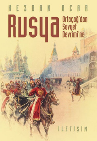 Rusya  Ortaçağ'dan Sovyet Devrimi'ne