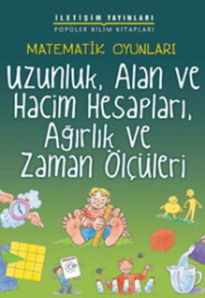 Uzunluk, Alan ve Hacim Hesapları, Ağırlık ve Zaman Ölçüleri