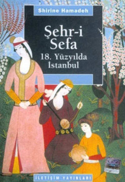 Şehr-i Sefa  18. Yüzyılda İstanbul
