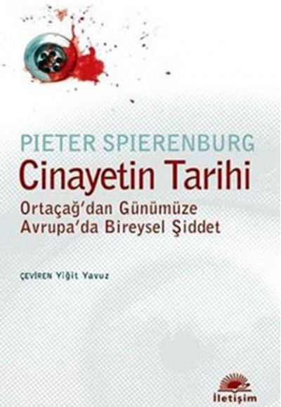 Cinayetin Tarihi  Ortaçağ'dan Günümüze Avrupa'da Bireysel Şiddet