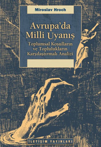 Avrupa'da Milli Uyanış  Toplumsal Koşulların ve Toplulukların Karşılaştırmalı Analizi