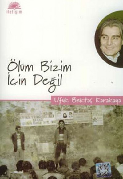 Ölüm Bizim İçin Değil